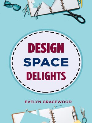 cover image of DESIGN SPACE DELIGHTS